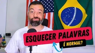 Esquecer Palavras em Inglês é Normal? O que você pode fazer?