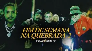 Pollo e Mc Pedrinho - Fim de Semana Na Quebrada 2 - ( Clipe Oficial ) #2P