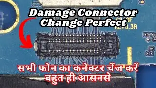 Android FPC Display Main Board Connector Change  Easy Trick | सभी फोन का डिस्प्ले एफपीसी Connector