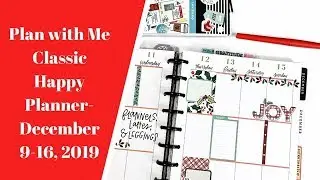 Plan with Me- Classic Happy Planner- December 9-16, 2019