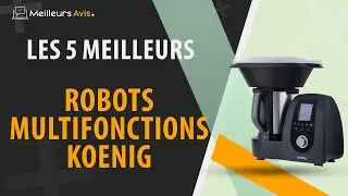 ⭐️ MEILLEUR ROBOT MULTIFONCTION KOENIG - Comparatif 2023