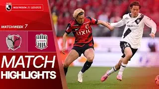 Kashima Antlers vs. Vissel Kobe - Game Highlights | 2025 J1 LEAGUE HIGHLIGHTS | MW 7