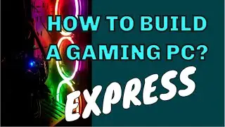 How to build a gaming/streaming PC? (EXPRESS installation)