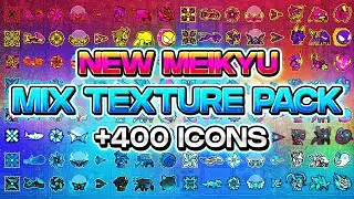 GEOMETRY DASH 2.2 NEW MEIKYU MIX TEXTURE PACK! +400 ICONS | (Medium & High) (Android & Steam)