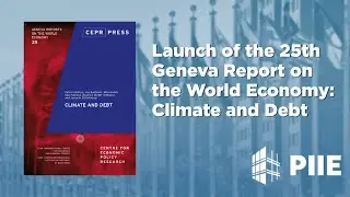 Launch of the 25th Geneva Report on the World Economy: Climate and Debt