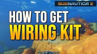 SUBNAUTICA 2 Tutorial | How to Get the Wiring Kit (Full Guide)