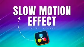 How to Add SLOW MOTION EFFECT in DaVinci Resolve 18