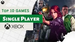 Top 10 SINGLE PLAYER XBOX Games | XBOX ONE series X/S