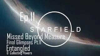 Starfield Main Story (No Commentary) Ep. 11