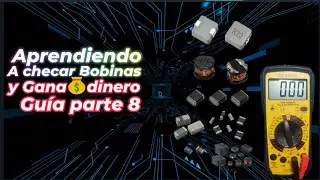 Aprendiendo A checar Bobinas y Gana💰dinero Guía parte 8