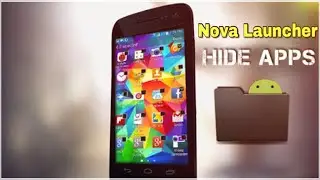How to Hide Apps in Nova Launcher (Android)