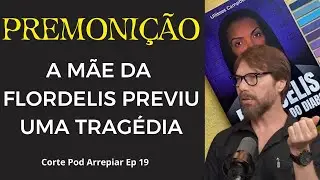 PREMONIÇÃO: A MÃE DA FLORDELIS PREVIU UMA TRAGÉDIA