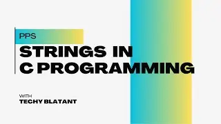 strings ( IN DETAIL) TELUGU LO || PPS || C PROGRAMMING