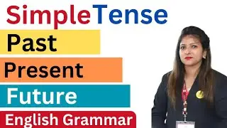 simple tense-past, present, future| tense in english grammar