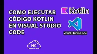 COMO EJECUTAR O CORRER CÓDIGO KOTLIN EN VISUAL STUDIO CODE