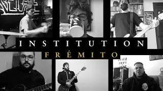 Institution - Frêmito (Videoclipe)