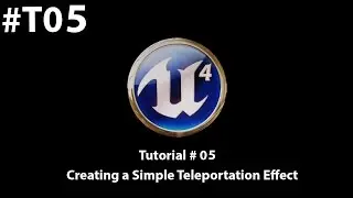 Unreal Engine 4 Tutorial - Creating a Teleportation effect