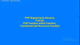 PHP Beginning to Advance Part-20:Function within function, Conditional and Recursive Functions