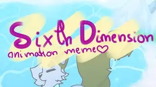 sixth dimension [animation meme||gift for yozyqq] // flipaclip \\
