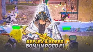 REFLEX & SPEED IN POCO F1💥 [FASTEST POCO F1 PLAYER?] BGMI 🔱