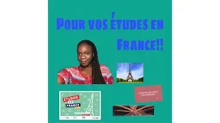 🛑#1 CAMPUS FRANCE 21: ÉTUDES EN FRANCE ?! Par quels moyens?