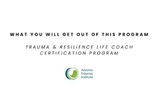 What You Will Get out of This Program | Trauma & Resilience Life Coach Certification Program