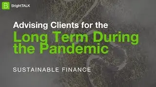 Advising Clients for the Long Term during the Pandemic