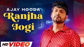 Ranjha Jogi : Ajay Hooda | Mukesh Fauji (HD Video) Sana Khan | Haryanvi Songs 2023