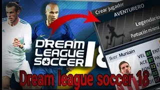Nueva actualización de Dream League Soccer 18/ Increíble!