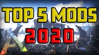 TOP 5 ARK MODS 2020!