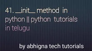 41. __init__ method in Python || Python tutorials for beginners in Telugu