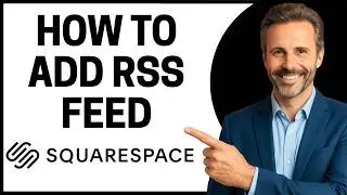 How to Add RSS Feed to Squarespace [Quick Tutorial]