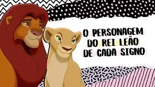 Os signos dos personagens de O Rei Leão