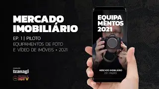 Qual Câmera Comprar em 2021? Mercado Imobiliário. Ep1
