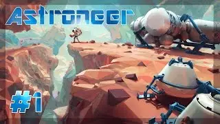 ASTRONEER 0.2.117.0 - parti 1 - Montagne Monstre