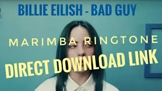 Billie Eilish- Bad Guy | marimba ringtone | direct download link
