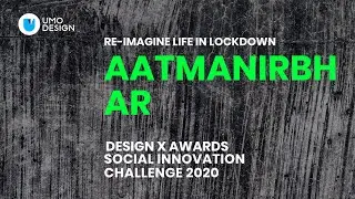 Aatmanirbh ar at Design X Awards 2020: Global Social Innovation Challenge.