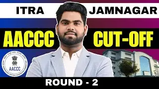 ITRA Jamnagar Ayurveda Cut Off 2024: AACCC Round 2 Analysis,