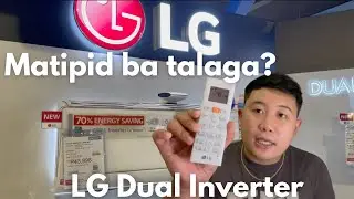LG Dual Inverter Aircon Matipid ba?