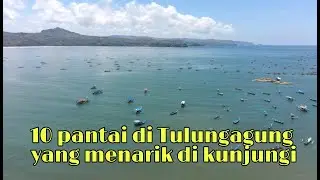 10 pantai di Tulungagung yang menarik untuk dikunjungi saat berhari libur
