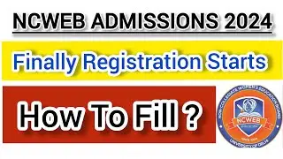 Ncweb Registration Forms Out 2024 [ Limited Seats ][ Full Admission Process Explained By Jaya ]