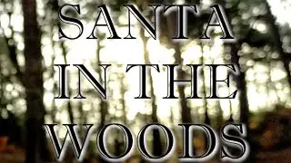 Santa in the Woods (phone version)