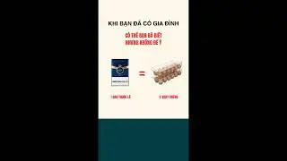 Khi bạn đã có gia đình bạn sẽ nhận ra giá trị của các món hàng