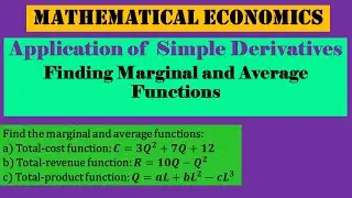 Application  of Simple Derivatives | Finding the Marginal and Average Functions