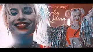 Harley Quinn | Don’t Call Me Angel