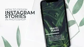 How To Design Instagram Stories In Photoshop