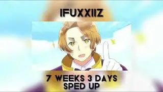 7 Weeks and 3 Days (sped up)