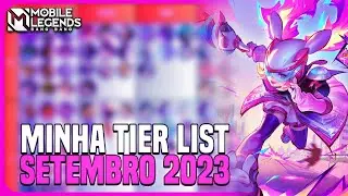 MINHA TIER LIST | SETEMBRO 2023 | MLBB