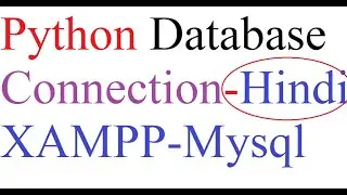 In HINDI Python Database Connection Using XAMPP Htdocs Mysql Insert Operation