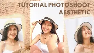Tutorial photoshoot aestethic dirumah